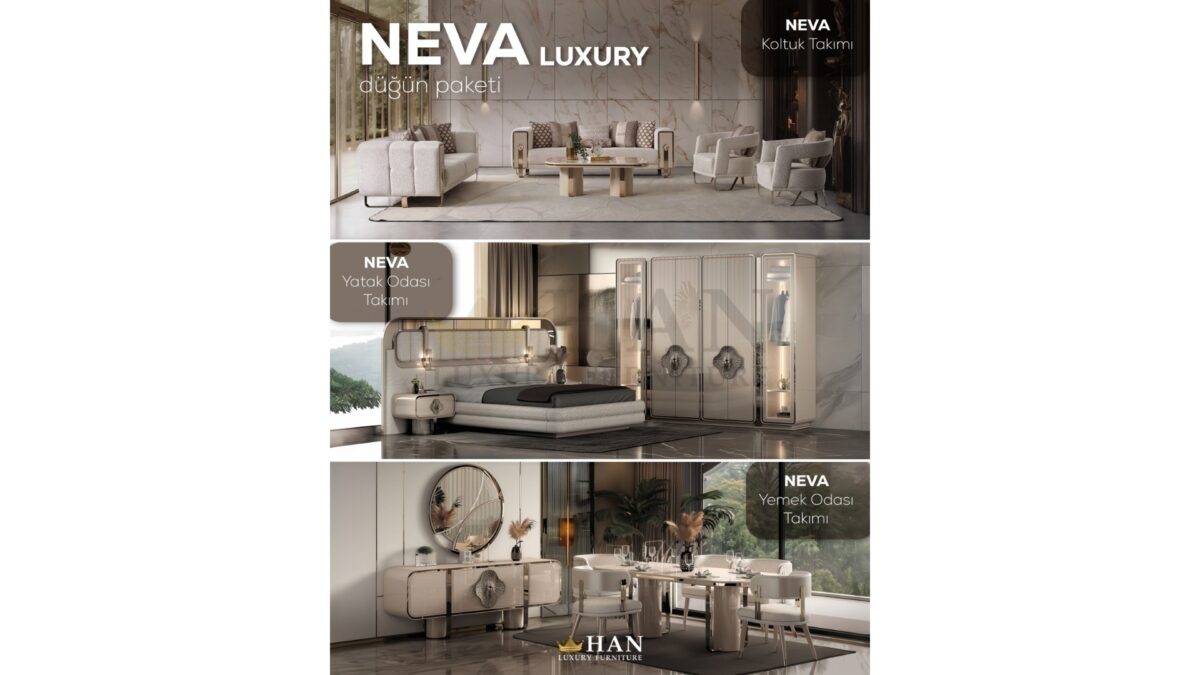 Neva Luxury Düğün Paketi Han Mobilya