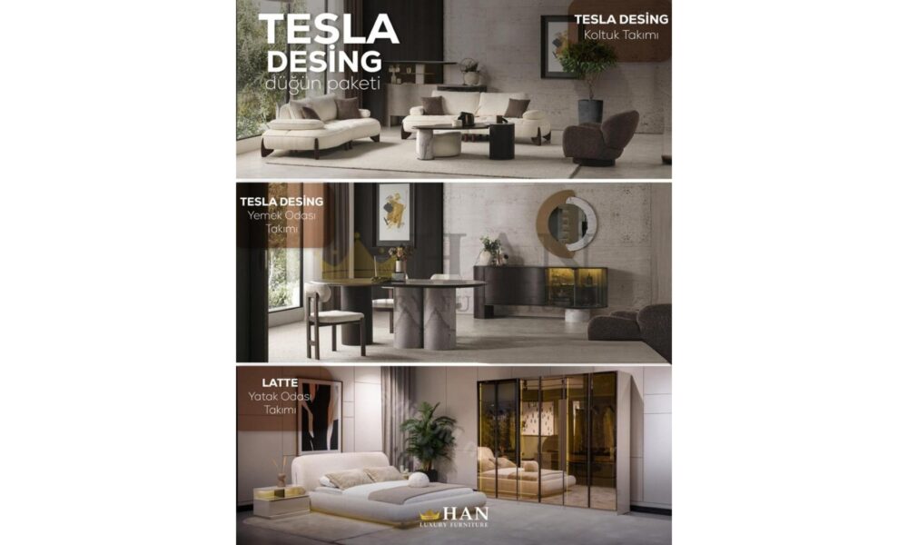 Tesla Desing Düğün Paketi Han Mobilya