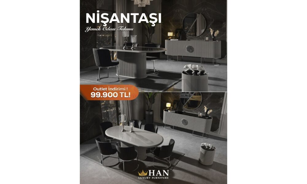 Nişantaşı Yemek Odası Han Mobilya