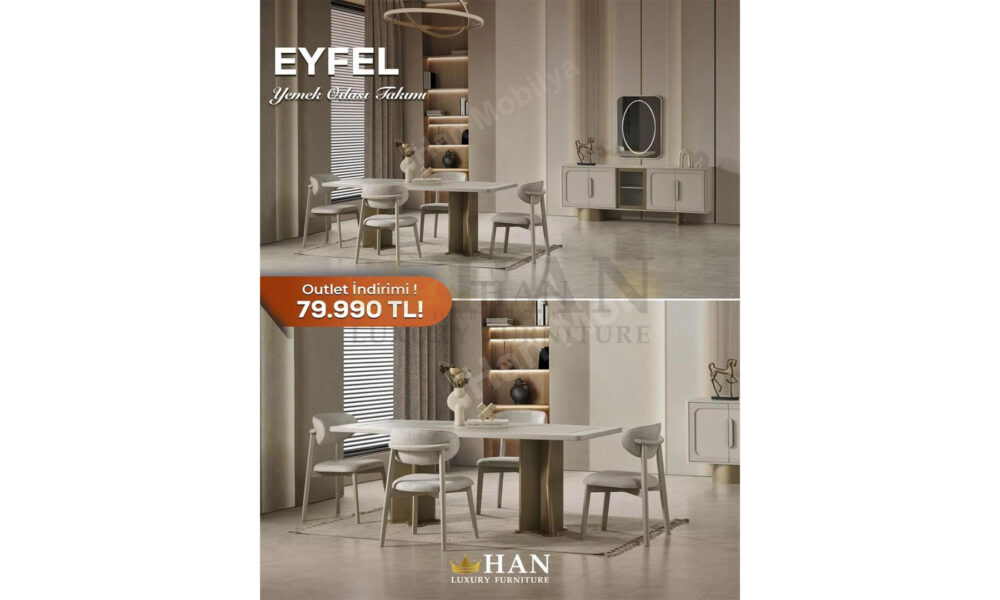 Eyfel Yemek Odası Han Mobilya